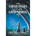 Sarah Beara and Her Groundhog