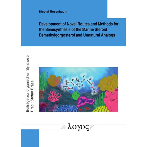 Development of Novel Routes and Methods for the Semisynthesis of the Marine Steroid Demethylgorgosterol and Unnatural Analogs