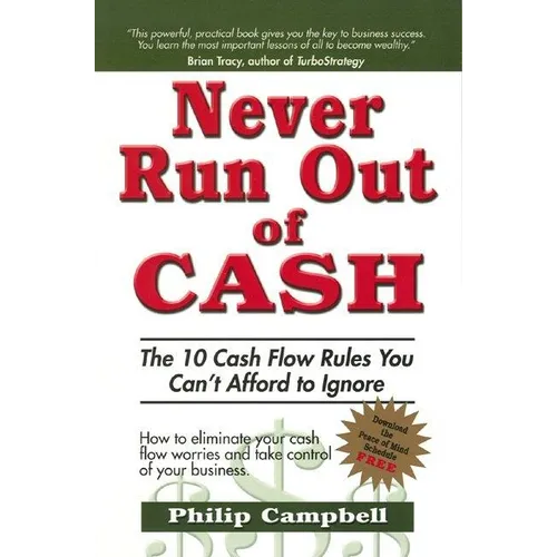 Never Run Out of Cash