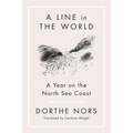 A Line in the World: A Year on the North Sea Coast