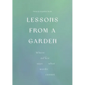 Lessons From a Garden