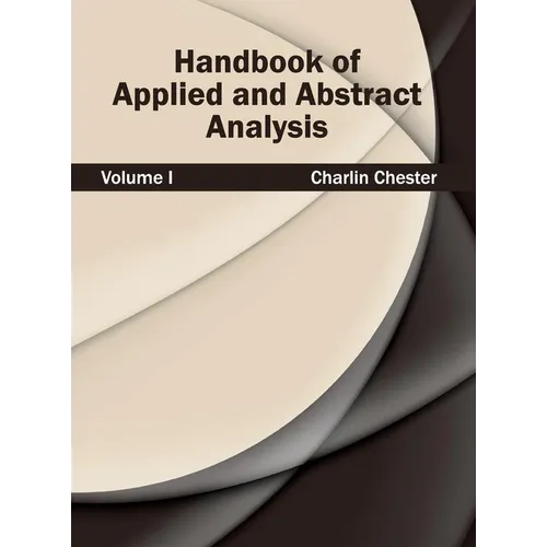Handbook of Applied and Abstract Analysis: Volume I
