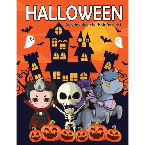 Halloween Coloring Book for Kids Ages 4-8: A Fun and Easy Happy Halloween Coloring Pages for Kids, Toddlers and Preschool