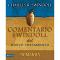 La Comentario Swindoll del Nuevo Testamento: Romanos