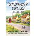 The Sixpenny Cross Collection: Three English village cosy mysteries
