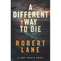 A Different Way to Die