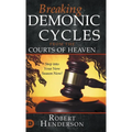 Breaking Demonic Cycles from the Courts of Heaven: Step Into Your New Season Now!