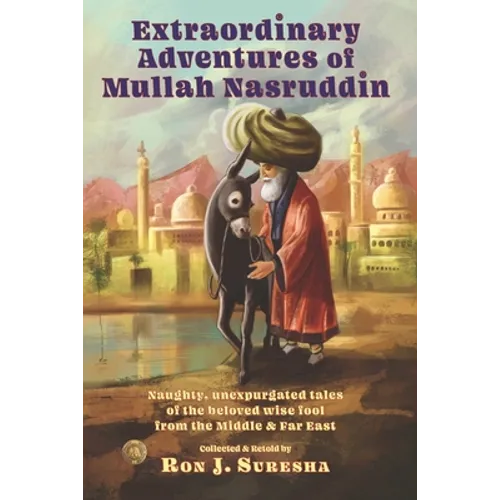 Extraordinary Adventures of Mullah Nasruddin