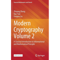 Modern Cryptography Volume 2: A Classical Introduction to Informational and Mathematical Principle