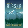 North to Alaska and Back