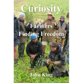 Curiosity: Farmers Finding Freedom