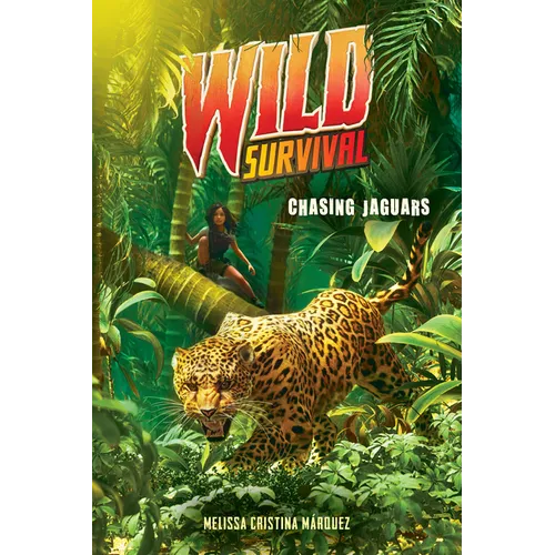 Chasing Jaguars (Wild Survival #3): Volume 3