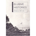 Elusive Histories: Mozambican Migrant Laborers in Rhodesia, Ca. 1900-1980