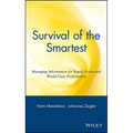 Survival of the Smartest: Managing Information for Rapid Action and World-Class Performance