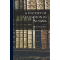 A History of Education in Indiana