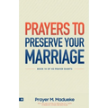 Prayers to Preserve Your Marriage: Powerful Prayers for Couples, Book to Protect Your Marriage and Grow Your Faith.