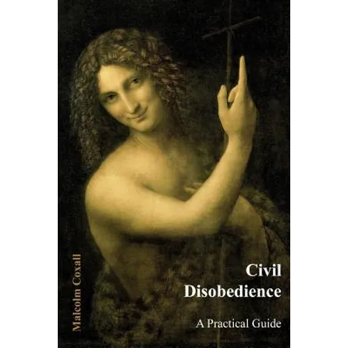Civil Disobedience: A Practical Guide
