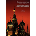 Democratisation and Hybrid Regimes. International Anchoring and Domestic Dynamics in European Post-Soviet States