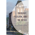 Theology, Religion, and The Office