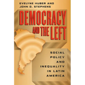 Democracy and the Left: Social Policy and Inequality in Latin America