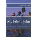 My Friend John: Mastering an Ericksonian Classic