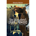 The Thing About Dairy Farmers