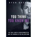You Think You Know Me: The True Story of Herb Baumeister and the Horror at Fox Hollow Farm