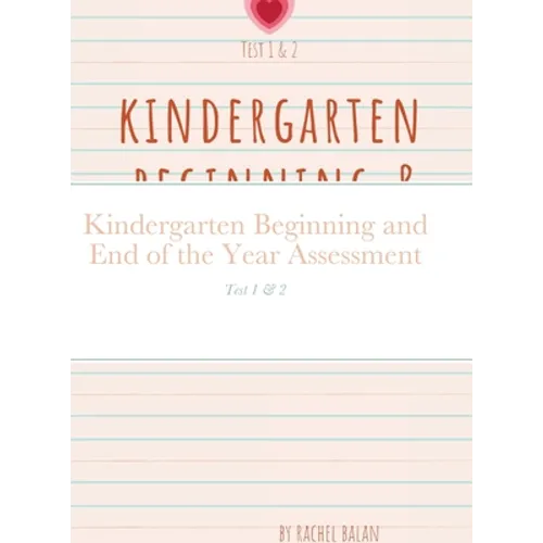 Kindergarten Beginning and End of the Year Assessment: Test 1 & 2
