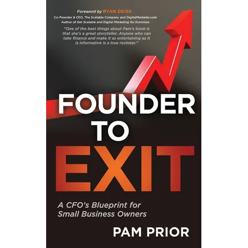 Founder to Exit: A CFO's Blueprint for Small Business Owners