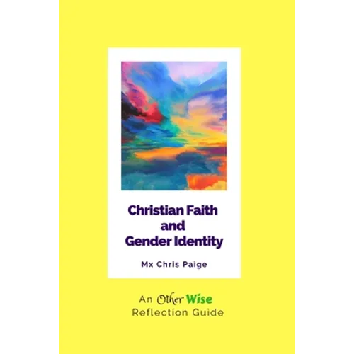 Christian Faith and Gender Identity: An OtherWise Reflection Guide