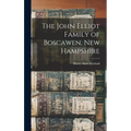 The John Elliot Family of Boscawen, New Hampshire