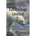 Earthlings United: Endangered and Threatened Animals