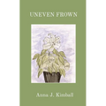 Uneven Frown: A Collection of Poems, Thoughts, and Musings