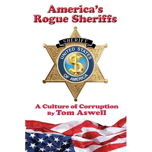 America's Rogue Sheriffs: A Culture of Corruption