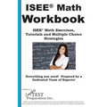 ISEE Math Workbook: ISEE(R) Math Exercises, Tutorials and Multiple Choice Strategies