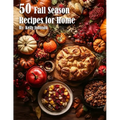 50 Fall Season Recipes for Home