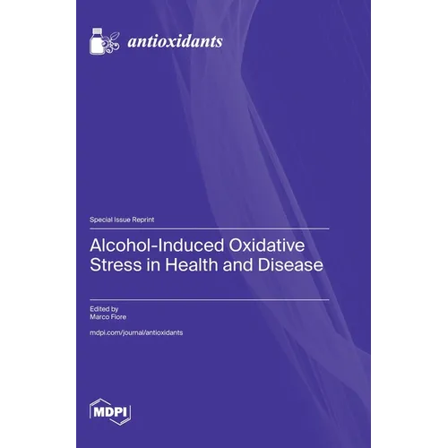 Alcohol-Induced Oxidative Stress in Health and Disease
