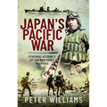 Japan's Pacific War: Personal Accounts of the Emperor's Warriors