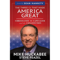The Three Cs That Made America Great: Christianity, Capitalism and the Constitution
