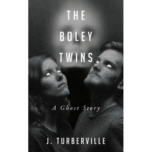 The Boley Twins: A Ghost Story