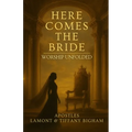 Here Comes the Bride - Worship Unfolded