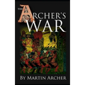 The Archer's War: Exciting good read - adventure fiction about fighting and combat during medieval times in feudal England with archers,