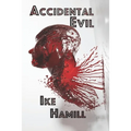 Accidental Evil