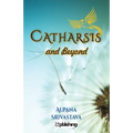 Catharsis and Beyond