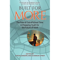 Built for More: The Role of Out-Of-School Time in Preparing Youth for the Future of Work