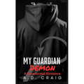 My Guardian Demon: A Steamy Contemporary Paranormal Romance