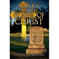 Harry and the Gospel of Christ