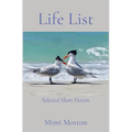 Life List: Selected Short Fiction
