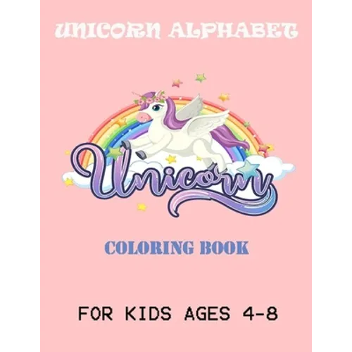 unicorn alphabet book for kids ages 4-8: a fun kids workbook unicorn activity book for girl for learning alphbet -alphabet books