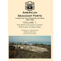 American Seacoast Forts: A Directory with Period Maps 1850-1890. Volume 1 The North Atlantic Coast